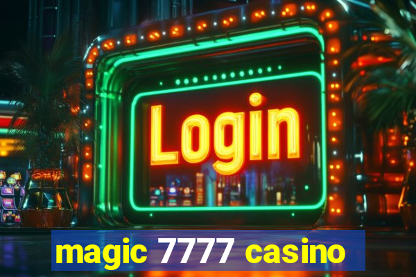 magic 7777 casino