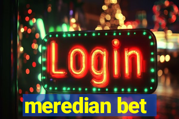 meredian bet