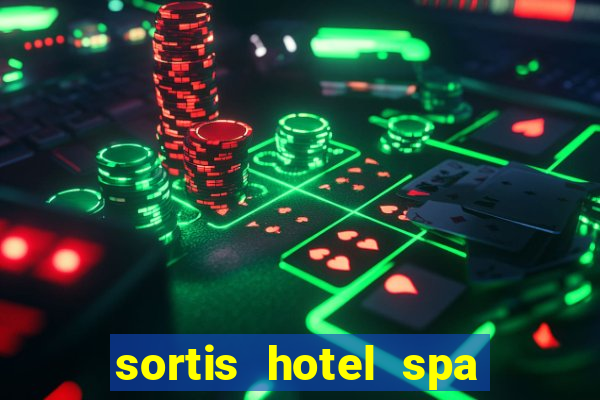 sortis hotel spa and casino