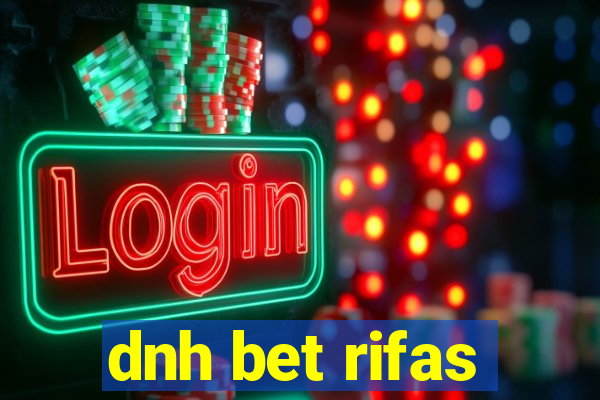 dnh bet rifas