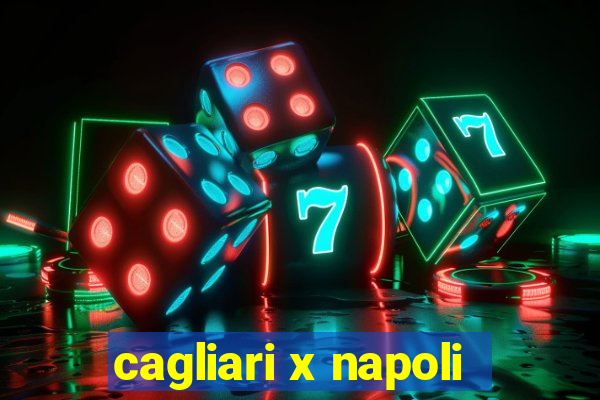 cagliari x napoli