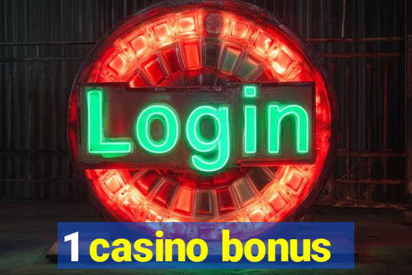 1 casino bonus