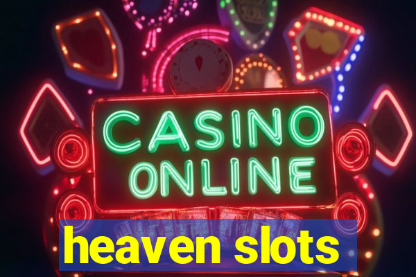 heaven slots