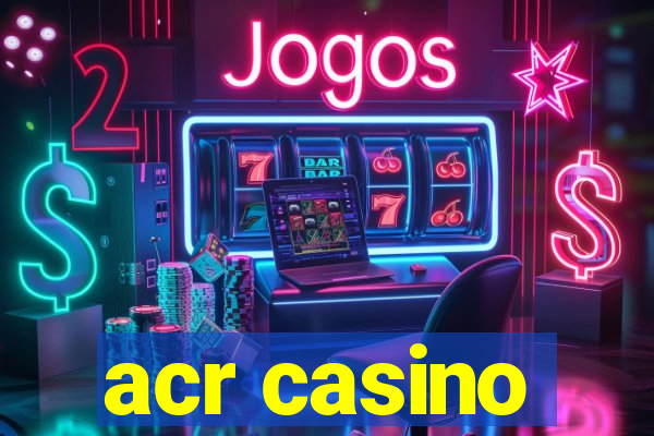 acr casino