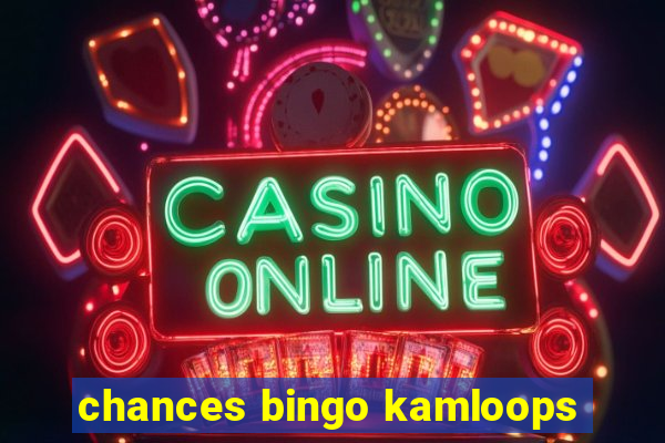 chances bingo kamloops