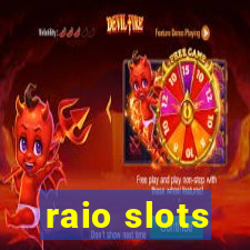 raio slots