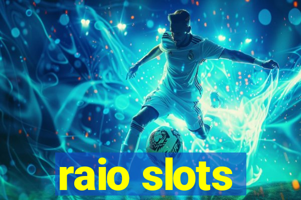 raio slots