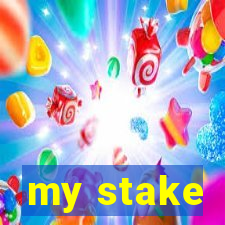 my stake