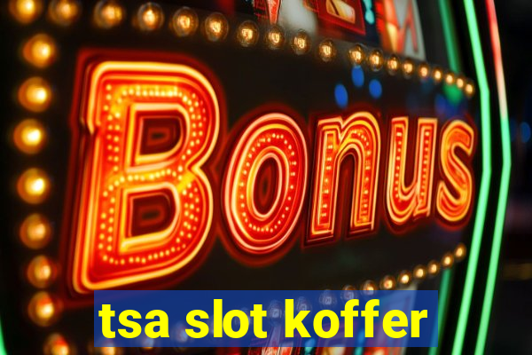 tsa slot koffer