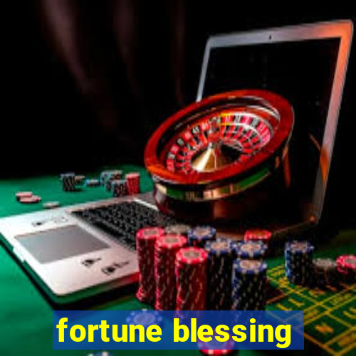 fortune blessing