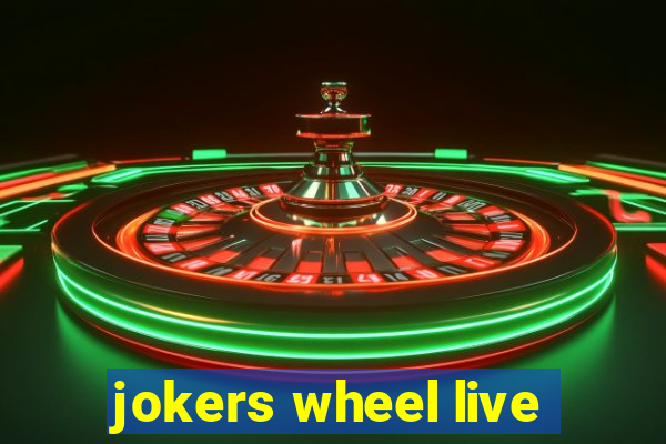 jokers wheel live