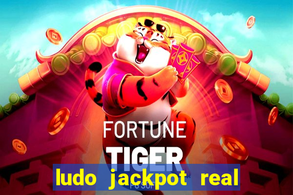 ludo jackpot real money game