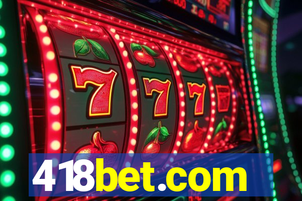 418bet.com