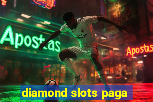 diamond slots paga