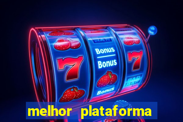 melhor plataforma para jogar o tigrinho