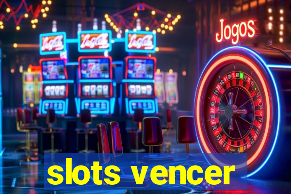 slots vencer