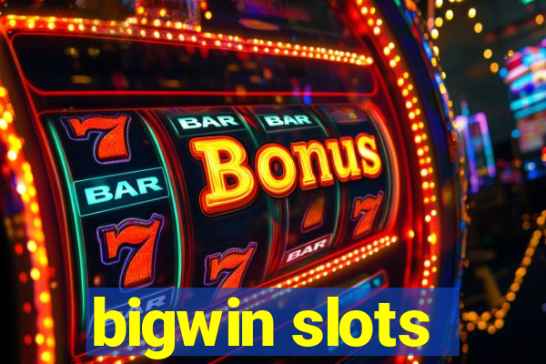 bigwin slots