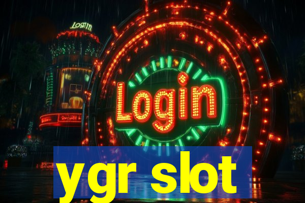 ygr slot