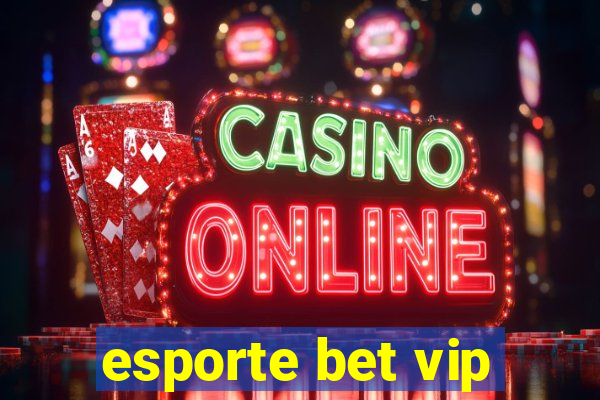 esporte bet vip