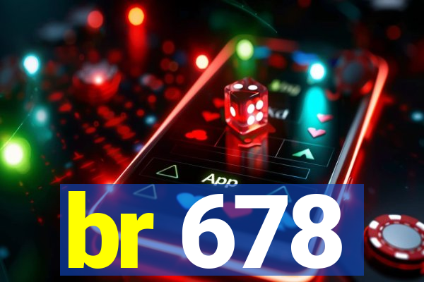 br 678