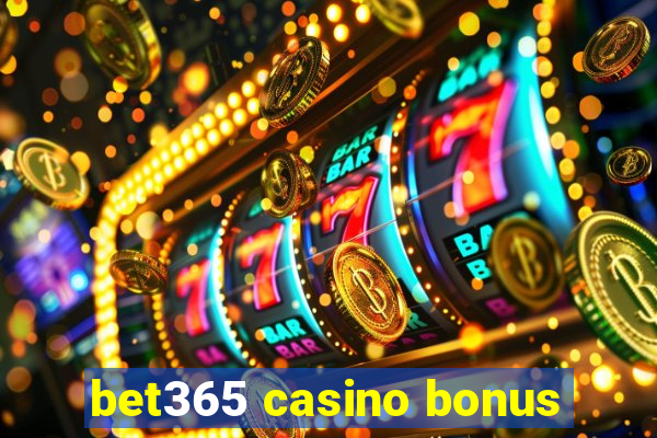 bet365 casino bonus