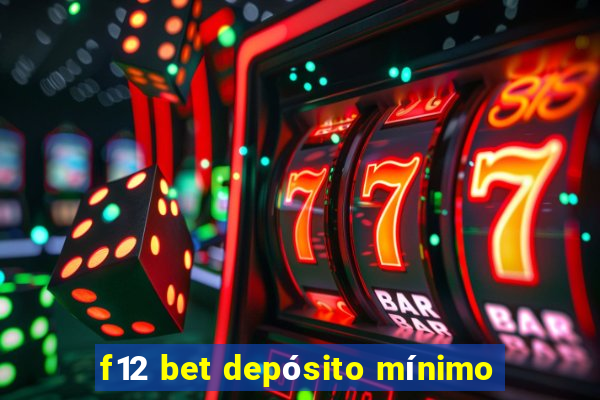 f12 bet depósito mínimo