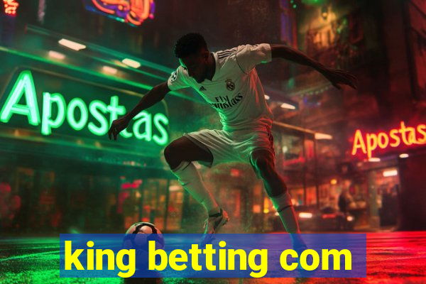 king betting com