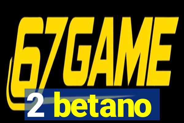 2 betano