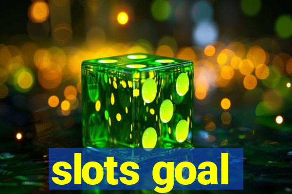 slots goal