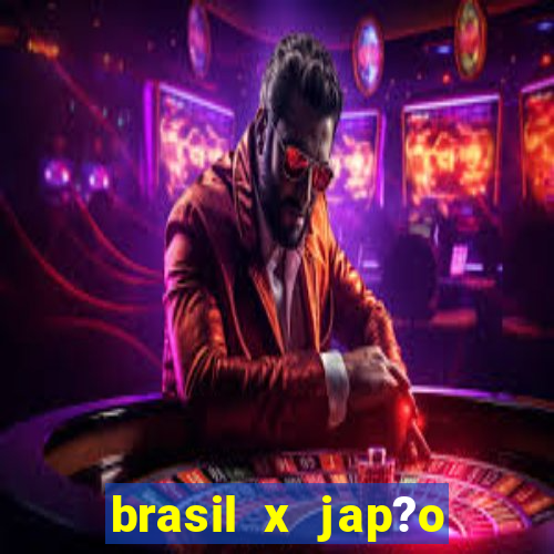 brasil x jap?o feminino palpite