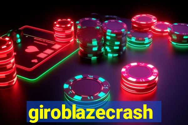 giroblazecrash