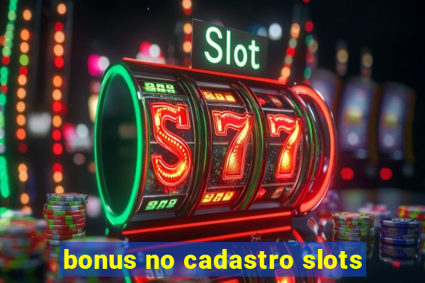 bonus no cadastro slots