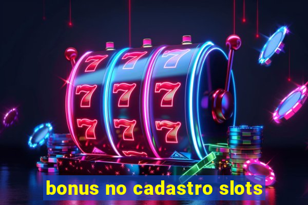 bonus no cadastro slots