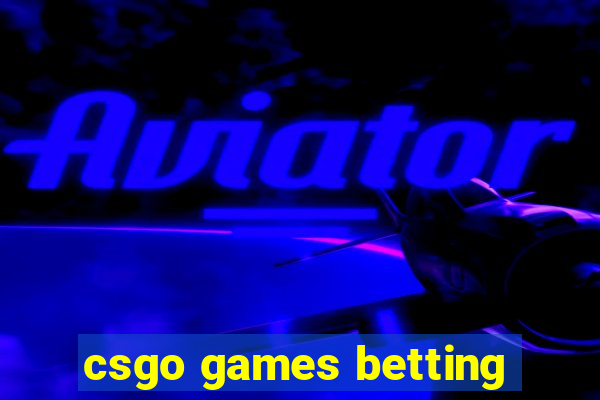 csgo games betting