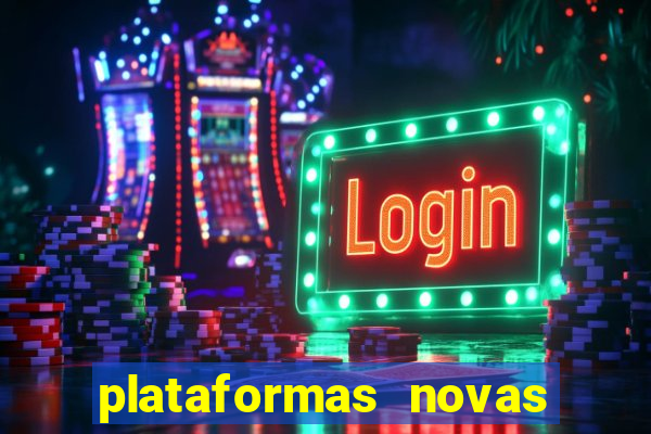 plataformas novas do jogo do tigre