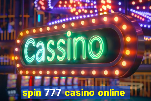 spin 777 casino online