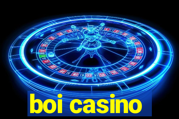 boi casino