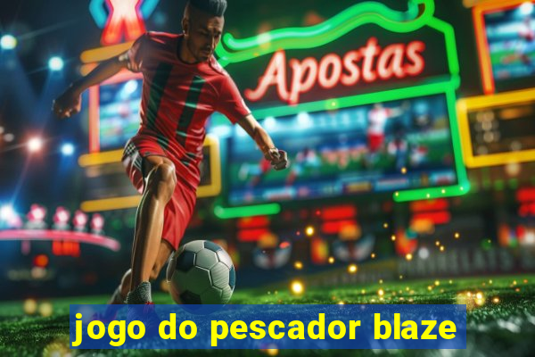 jogo do pescador blaze