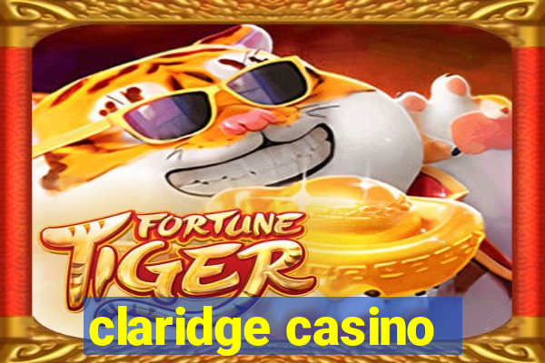 claridge casino