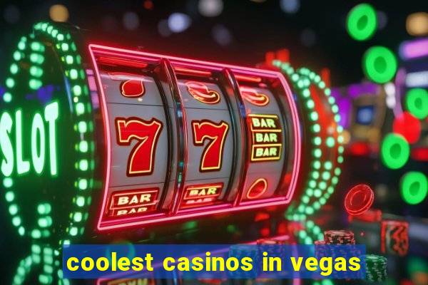 coolest casinos in vegas