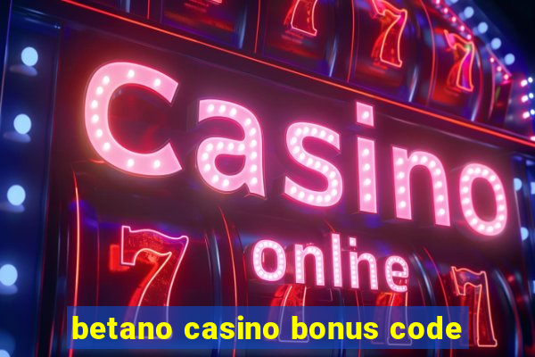 betano casino bonus code