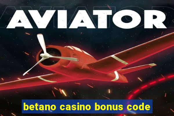 betano casino bonus code