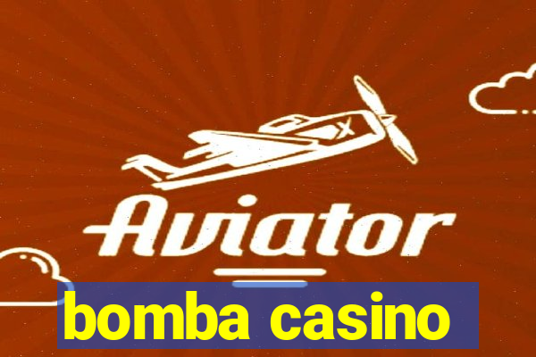 bomba casino