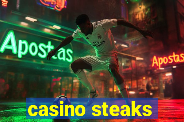 casino steaks