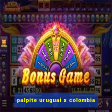 palpite uruguai x colombia