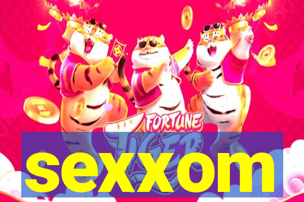 sexxom