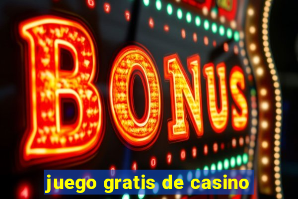 juego gratis de casino