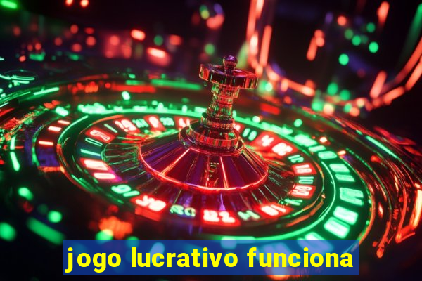 jogo lucrativo funciona