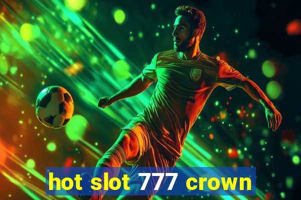 hot slot 777 crown