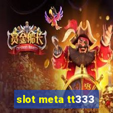 slot meta tt333